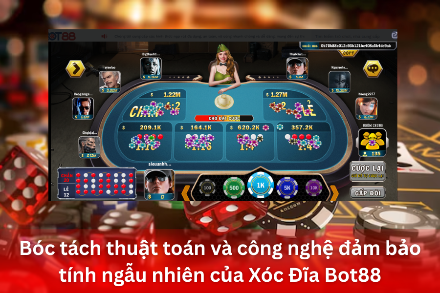 Bóc tách thuật toán và công nghệ đảm bảo tính ngẫu nhiên của Xóc Đĩa Bot88