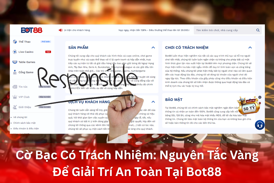 Cờ Bạc Có Trách Nhiệm - Nguyên Tắc Vàng Để Giải Trí An Toàn Tại Bot88